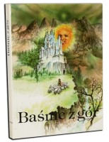 BAŚNIE Z GÓR Wybór i opracowanie Elena Chmelova.