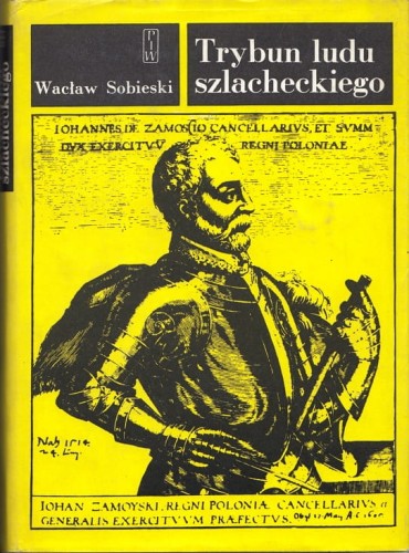 WACŁAW SOBIESKI - TRYBUN LUDU SZLACHECKIEGO.jpg