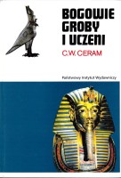 C.W. CERAM - Bogowie, groby i uczeni. Powieść o archeologii.