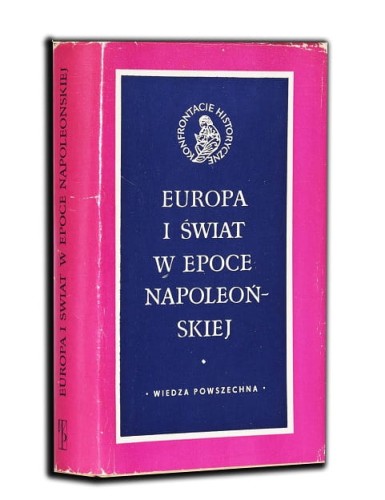 MONIKA SENKOWSKA-GLUCK - EUROPA I ŚWIAT W EPOCE NAPOLEOŃSKIEJ.jpg