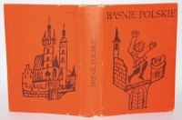 BAŚNIE POLSKIE. Wybór i opracowanie Tomasz Jodełka-Burzecki.