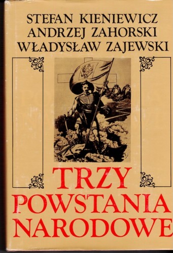 Trzy powstania narodowe – Kieniewicz Zahorski Zajewski – okładka