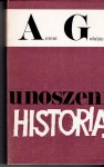 GOŁUBIEW Antoni -  Unoszeni historią.