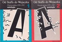 Od Staffa do Wojaczka. Poezja polska 1939-1985. 1-2 komplet