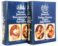 JASIENICA Paweł - Polska Piastów; Polska Jagiellonów; Polska Rzeczpospolita Obojga Narodów.