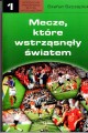 Szczepłek Stefan Mecze które wstrząsnęły światem 2011