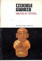 STINGL Miloslav - Czciciele gwiazd. Śladami zaginionych kultur peruwiańskich, CERAM