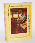 UNIECHOWSKA Krystyna - Antoni Uniechowski o sobie i innych.