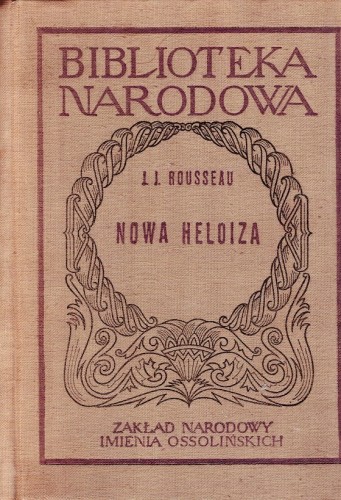 Jan Jakub Rousseau Nowa Heloiza – Biblioteka Narodowa 1962, oprawa płócienna.jpg