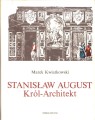 MAREK KWIATKOWSKI - STANISŁAW AUGUST KRÓL-ARCHITEKT.jpg
