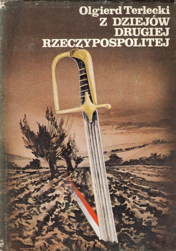 OLGIERD TERLECKI - Z DZIEJÓW DRUGIEJ RZECZYPOSPOLITEJ.jpg