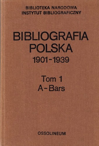 BIBLIOGRAFIA POLSKA 1901-1939 T.1 A-Bars.jpg
