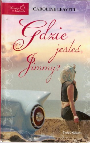CAROLINE LEAVITT - GDZIE JESTEŚ JIMMY.jpg
