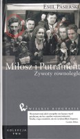 EMIL PASIERSKI - MIŁOSZ I PUTRAMENT. Żywoty równoległe