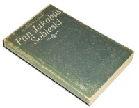 MIECZYSŁAW LEPECKI - PAN JAKOBUS SOBIESKI