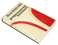 JAN GÓRSKI - POGRANICZE HISTORII